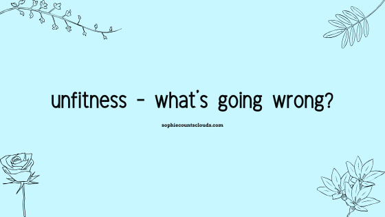 unfitness – what’s going&nbsp;wrong?