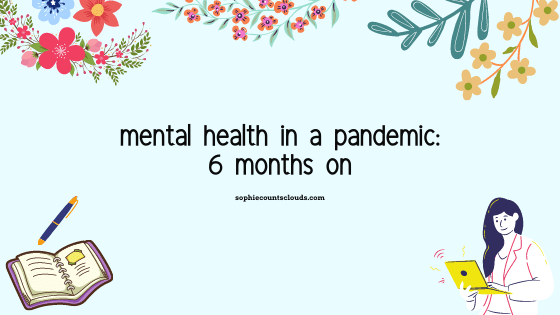 mental health in a pandemic – 6 months&nbsp;on