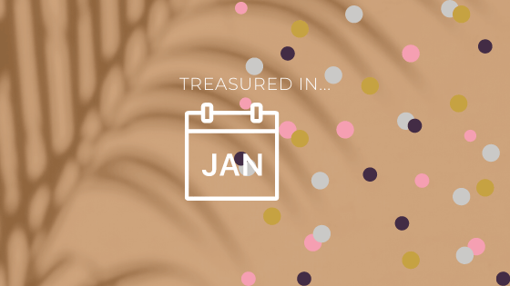 Treasured In… January