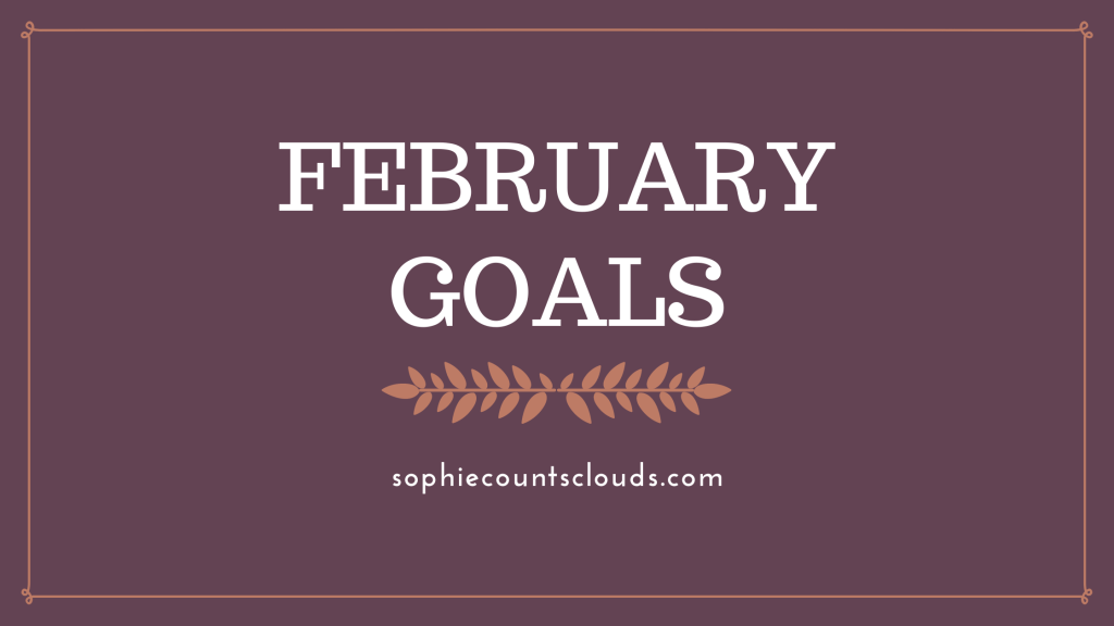 February Goals