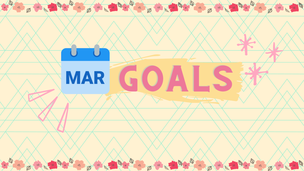 March mini goals