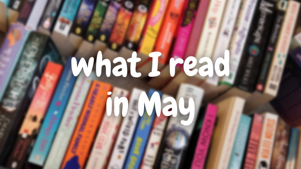What I Read In May