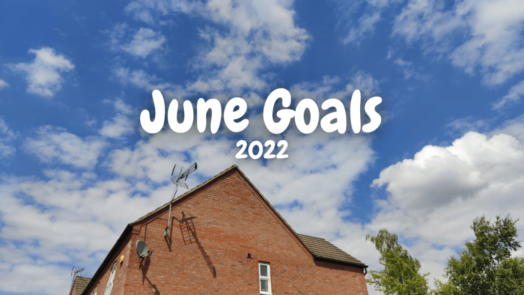 June Goals 2022