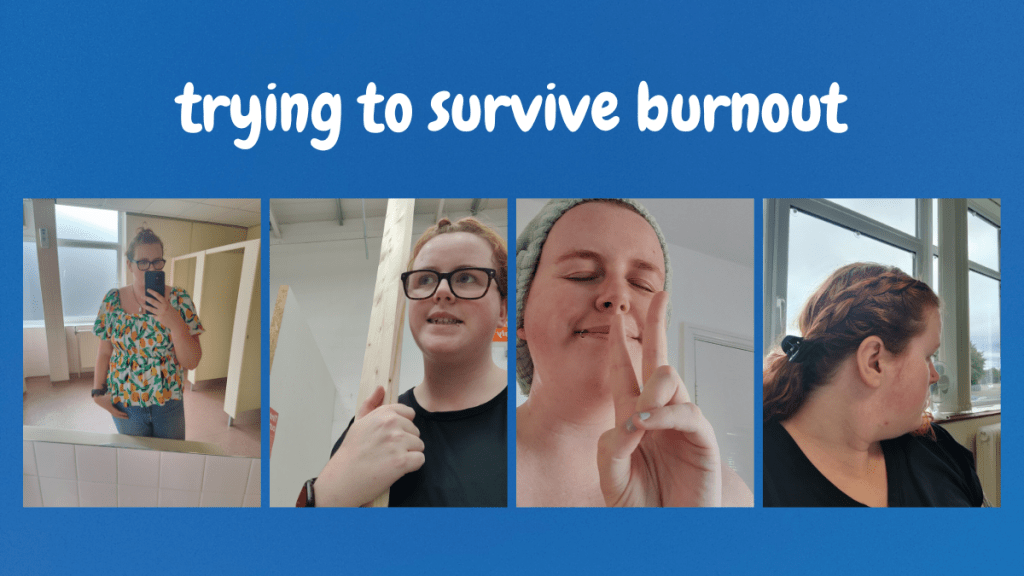 trying to survive&nbsp;burnout
