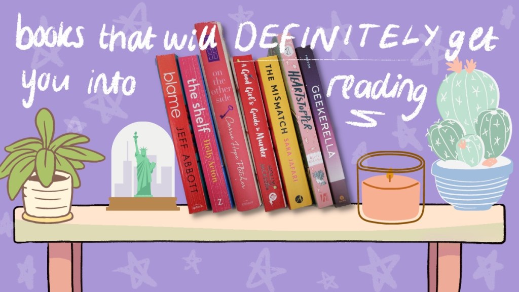 books to try if you want to get into reading (in every&nbsp;genre)