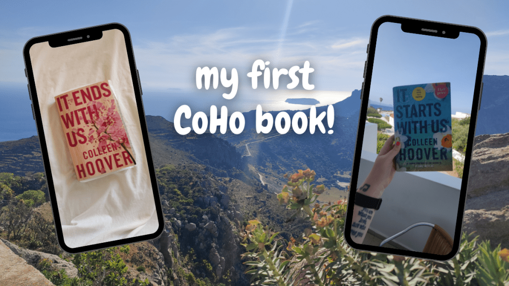 I finally read a Colleen Hoover book | It Ends With Us/It Starts With Us&nbsp;Review