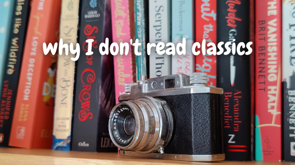 why I don’t read&nbsp;classics