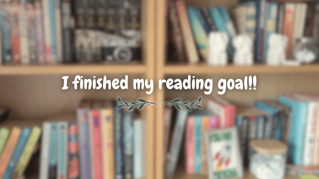 I finished my reading&nbsp;goal!